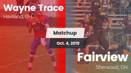 Matchup: Wayne Trace High vs. Fairview  2019
