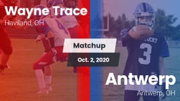 Matchup: Wayne Trace High vs. Antwerp  2020