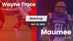 Matchup: Wayne Trace High vs. Maumee  2020
