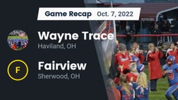 Recap: Wayne Trace  vs. Fairview  2022