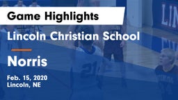 Lincoln Christian School vs Norris  Game Highlights - Feb. 15, 2020