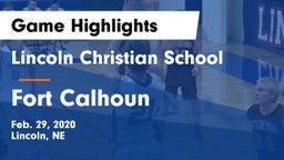 Lincoln Christian School vs Fort Calhoun  Game Highlights - Feb. 29, 2020