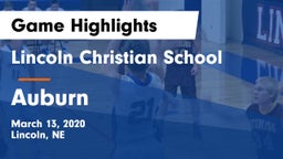 Lincoln Christian School vs Auburn  Game Highlights - March 13, 2020