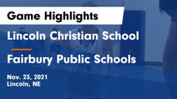 Lincoln Christian School vs Fairbury Public Schools Game Highlights - Nov. 23, 2021