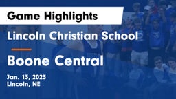 Lincoln Christian School vs Boone Central  Game Highlights - Jan. 13, 2023