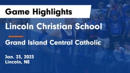 Lincoln Christian School vs Grand Island Central Catholic Game Highlights - Jan. 23, 2023