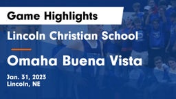 Lincoln Christian School vs Omaha Buena Vista  Game Highlights - Jan. 31, 2023