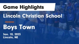 Lincoln Christian School vs Boys Town  Game Highlights - Jan. 10, 2023