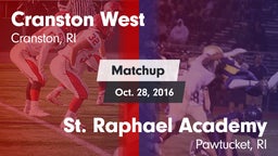 Matchup: Cranston West High vs. St. Raphael Academy  2016