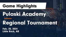 Pulaski Academy vs Regional Tournament Game Highlights - Feb. 20, 2024