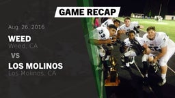 Recap: Weed  vs. Los Molinos  2016