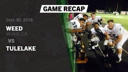 Recap: Weed  vs. TULELAKE 2016