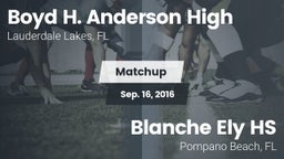 Matchup: Boyd H. Anderson vs. Blanche Ely HS 2016