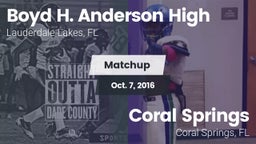 Matchup: Boyd H. Anderson vs. Coral Springs  2016