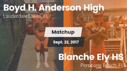 Matchup: Boyd H. Anderson vs. Blanche Ely HS 2017