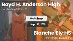 Matchup: Boyd H. Anderson vs. Blanche Ely HS 2019