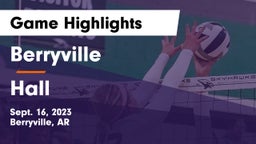 Berryville  vs Hall Game Highlights - Sept. 16, 2023