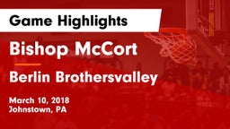 Bishop McCort  vs Berlin Brothersvalley  Game Highlights - March 10, 2018