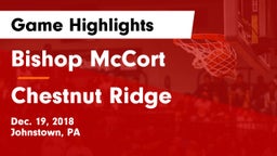Bishop McCort  vs Chestnut Ridge  Game Highlights - Dec. 19, 2018