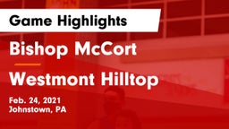 Bishop McCort  vs Westmont Hilltop  Game Highlights - Feb. 24, 2021