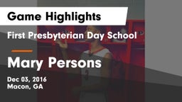 First Presbyterian Day School vs Mary Persons  Game Highlights - Dec 03, 2016