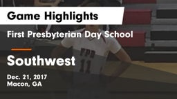 First Presbyterian Day School vs Southwest  Game Highlights - Dec. 21, 2017