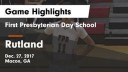 First Presbyterian Day School vs Rutland  Game Highlights - Dec. 27, 2017
