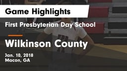 First Presbyterian Day School vs Wilkinson County  Game Highlights - Jan. 10, 2018