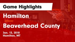 Hamilton  vs Beaverhead County  Game Highlights - Jan. 13, 2018