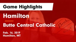 Hamilton  vs Butte Central Catholic  Game Highlights - Feb. 16, 2019