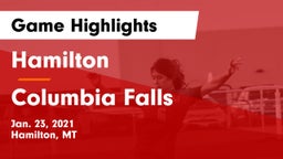 Hamilton  vs Columbia Falls  Game Highlights - Jan. 23, 2021