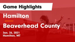 Hamilton  vs Beaverhead County  Game Highlights - Jan. 26, 2021