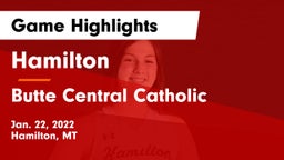 Hamilton  vs Butte Central Catholic  Game Highlights - Jan. 22, 2022