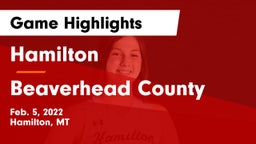 Hamilton  vs Beaverhead County  Game Highlights - Feb. 5, 2022