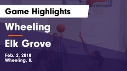 Wheeling  vs Elk Grove  Game Highlights - Feb. 2, 2018