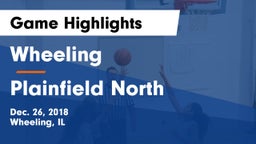 Wheeling  vs Plainfield North  Game Highlights - Dec. 26, 2018