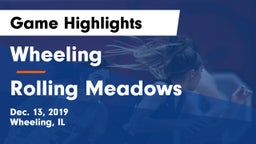 Wheeling  vs Rolling Meadows  Game Highlights - Dec. 13, 2019