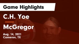 C.H. Yoe  vs McGregor  Game Highlights - Aug. 14, 2021