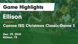 Ellison  vs Conroe ISD Christmas Classic-Game 3 Game Highlights - Dec. 29, 2018