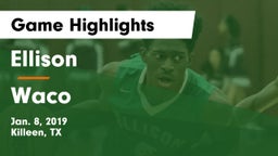 Ellison  vs Waco  Game Highlights - Jan. 8, 2019