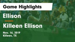 Ellison  vs Killeen Ellison Game Highlights - Nov. 16, 2019