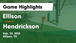 Ellison  vs Hendrickson  Game Highlights - Feb. 24, 2023