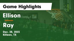 Ellison  vs Ray  Game Highlights - Dec. 28, 2023