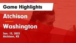 Atchison  vs Washington Game Highlights - Jan. 13, 2023