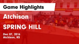 Atchison  vs SPRING HILL  Game Highlights - Dec 07, 2016