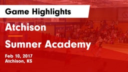 Atchison  vs Sumner Academy  Game Highlights - Feb 10, 2017