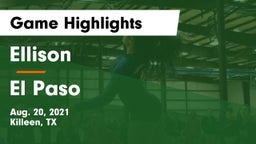 Ellison  vs El Paso  Game Highlights - Aug. 20, 2021