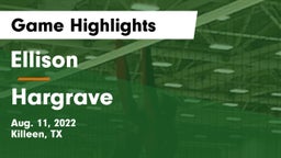 Ellison  vs Hargrave  Game Highlights - Aug. 11, 2022