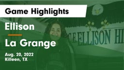 Ellison  vs La Grange  Game Highlights - Aug. 20, 2022