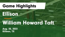 Ellison  vs William Howard Taft  Game Highlights - Aug. 20, 2022